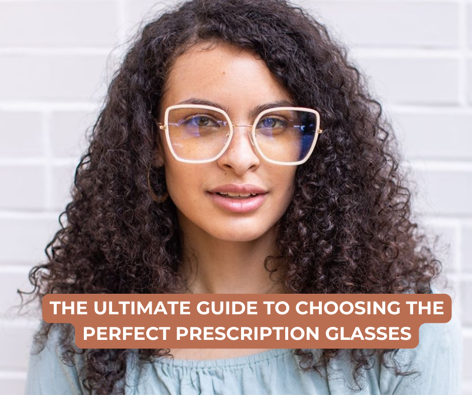 The Ultimate Guide to Choosing the Perfect Prescription Glasses – Gleam ...